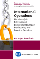 International Operations: How Multiple International Environments Impact Productivity and Location Decisions 160649578X Book Cover