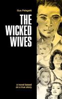 Wicked Wives 0615674364 Book Cover
