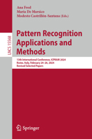 Pattern Recognition Applications and Methods: 13th International Conference, ICPRAM 2024, Rome, Italy, February 24–26, 2024, Revised Selected Papers (Lecture Notes in Computer Science, 15568) 3032060060 Book Cover