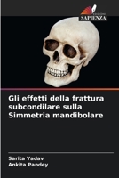 Gli effetti della frattura subcondilare sulla Simmetria mandibolare 620727265X Book Cover