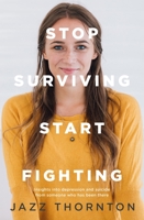 Stop Surviving Start Fighting (16pt Large Print Edition) 0369334558 Book Cover