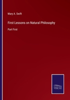 First Lessons on Natural Philosophy: Part First 3375128649 Book Cover