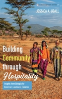 Building Community through Hospitality: Insights from Ethiopia for America's Loneliness Epidemic (Evangelical Missiological Society Monograph Series) 1666782556 Book Cover