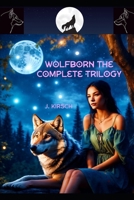 Wolfborn the Complete Trilogy B0DWFD7RQ6 Book Cover