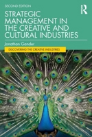 Strategic Management in the Creative and Cultural Industries (Discovering the Creative Industries) 1041018991 Book Cover