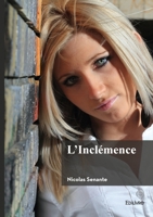L'Inclémence (French Edition) 2414815558 Book Cover