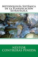 Metodologia Sistemica de La Planificacion Estrategica 150763191X Book Cover