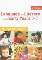 Language and Literacy in the Early Years 0-7 1849200084 Book Cover