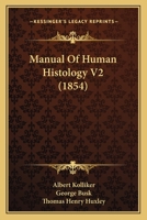 Manual Of Human Histology V2 1164942913 Book Cover