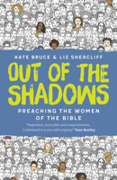 Out of the Shadows: Preaching the Women of the Bible 0334063515 Book Cover