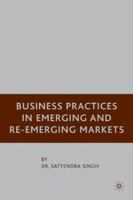 Business Practices in Emerging and Re-Emerging Markets 1349536911 Book Cover