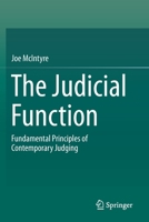 The Judicial Function: Fundamental Principles of Contemporary Judging 9813291176 Book Cover