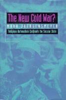 The New Cold War?: Religious Nationalism Confronts the Secular State (Comparative Studies in Religion & Society) 0520086511 Book Cover