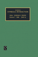 Studies in Symbolic Interaction, Volume 7 089232743X Book Cover