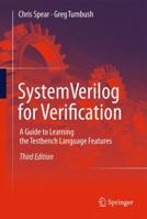 Systemverilog for Verification: A Guide to Learning the Testbench Language Features 1489995005 Book Cover