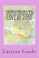 Unauthorized Love in 2060 1533184054 Book Cover