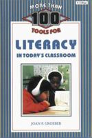 More Than 100 Tools for Literacy in Today's Classroom 1575171430 Book Cover