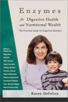 Enzymes for Digestive Health and Nutritional Wealth: The Practical Guide for Digestive Enzymes 0972591869 Book Cover