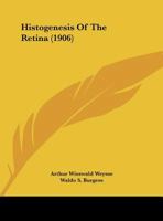 Histogenesis Of The Retina 1120293383 Book Cover