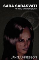 Sara Sarasvati: An Indo- Swedish story. 1493712594 Book Cover