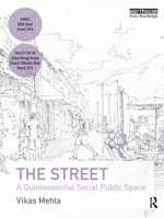 The Street: A Quintessential Social Public Space 0415527104 Book Cover