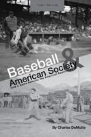 Baseball and American Society 1621315797 Book Cover