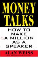 Money Talks: How to Make a Million as a Speaker 0070696152 Book Cover