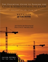 The Essential Guide to Passing the Civil & Structural PE Exam Written in the Form of Detailed Questions B0C91V2SSZ Book Cover