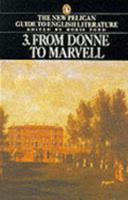 From Donne to Marvell: The New Pelican Guide to English Literature 0140203257 Book Cover