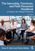 The Internship, Practicum, and Field Placement Handbook 1032351802 Book Cover
