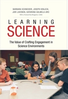 Learning Science: The Value of Crafting Engagement in Science Environments 0300227388 Book Cover