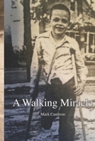 A Walking Miracle 0980143446 Book Cover