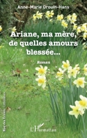 Ariane, ma mère, de quelles amours blessée: Roman (Rue Des Écoles) (French Edition) 234314141X Book Cover