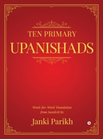 Ten Primary Upanishads: Word-for-Word Translation from Sanskrit 164546430X Book Cover