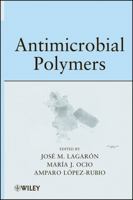 Antimicrobial Polymers 0470598220 Book Cover