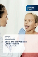 Saliva and the Pediatric Oral Ecosystem 6630252713 Book Cover
