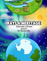 Kayla Heritage: Arctique & Antarctique B08P1KLR3W Book Cover