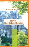 Alvis der letzte Druide: Germanien um 750 n Chr 3744850838 Book Cover