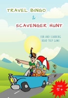 Travel Bingo and Scavenger Hunt: Road trip game B084DR12DS Book Cover