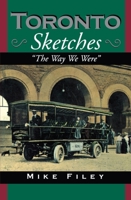 Toronto Sketches: The Way We Were 1550021761 Book Cover
