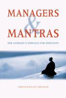 Managers and Mantras: One Company's Struggle for Simplicity 0471835587 Book Cover