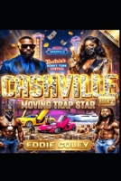 Cashville book #2: Moving Trap Star (The Cashville Book Series) B0H4QR91BD Book Cover