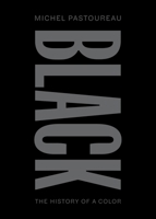 Black: The History of a Color 0691292485 Book Cover
