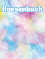 Kassenbuch: A4 Einfaches buntes Kassenbuch I F�r Kleinunternehmer und Vereine I Softcover 1692803506 Book Cover