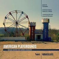 American Playgrounds: paisajes mentales entre realidad y simulación (Fluxus) (Spanish Edition) 6076996498 Book Cover