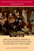 British North America in the Seventeenth and Eighteenth Centuries 0199206120 Book Cover