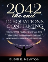 2042 The End - 12 Equations Confirming... B0HBFNR36Q Book Cover