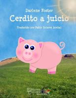 Cerdito a Juicio 8494369008 Book Cover