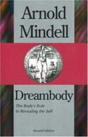 Dreambody: The Body's Role In Revealing the Self 0938434063 Book Cover