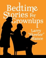 Bedtime Stories for Grownups 1955622779 Book Cover